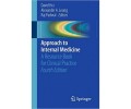 Approach to Internal Medicine: A Resource Book for Clinical Practice 1st/2016